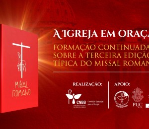 Comissão para a Liturgia e Edições CNBB lançam formação on-line sobre a terceira edição típica do Missal Romano